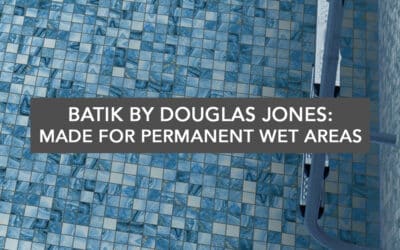 Batik by Douglas Jones: Made for Permanent Wet Areas